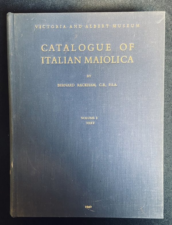 Catalogue of italian Maiolica - 2 delen - Bernard Rackham
