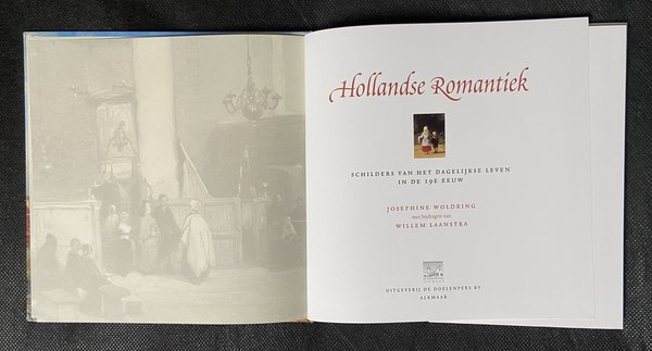 Hollandse Romantiek, schilders van de 19e eeuw. J. Woldring