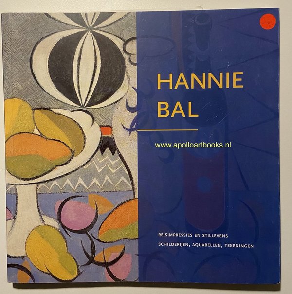 Hannie Bal: reisimpressies en stillevens schilderijen, aquarellen, tekeningen