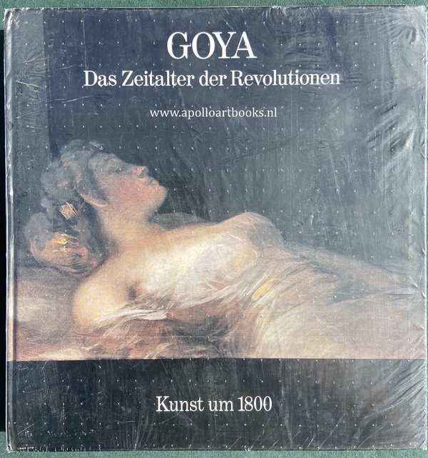 Goya Das Zeitalter der Revolutionen 1789-1830. Kunst um 1800.