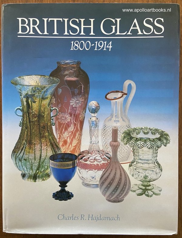 British Glass 1800-1914 by Charles R. Hajdamach