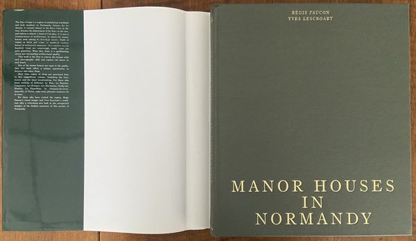 Manor houses in Normandy. Photographs by Régis Faucon & text by Yves Lecroart