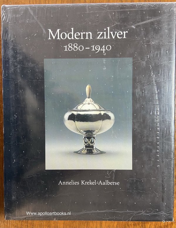 Modern zilver 1880-1940. Annelies Krekel-Aalberse. Nieuw in folie