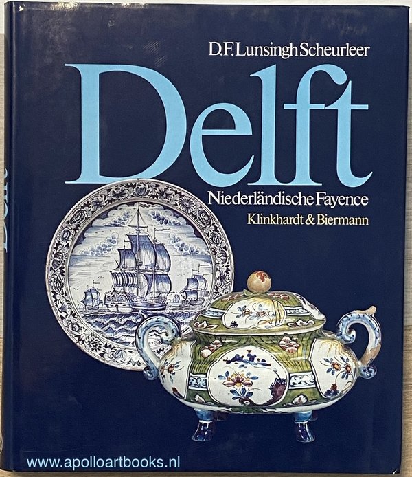 Delft Niederländische Fayence - D.F. Lunsingh Scheurleer