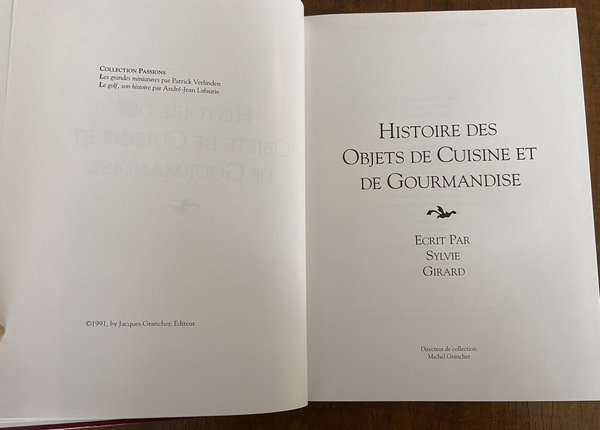 Histoire des objects de cuisine et de gourmandise par Sylvie Girard
