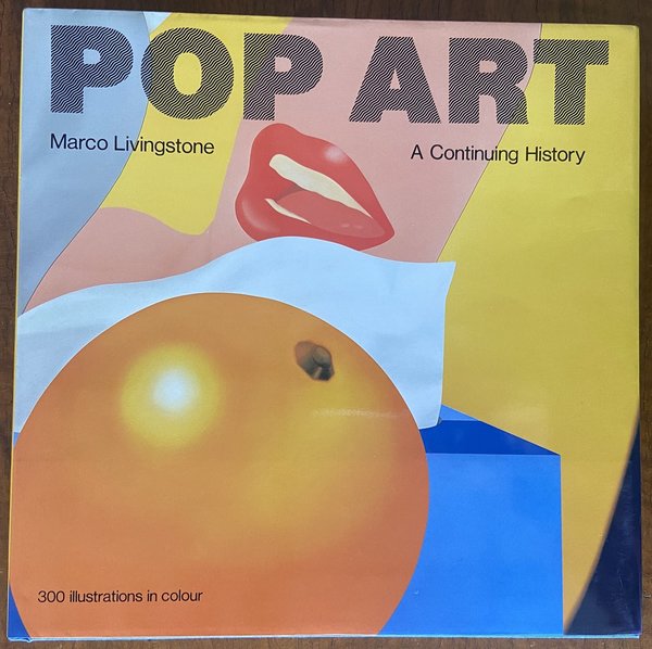 Pop Art a continuing history by Marco Livingstone