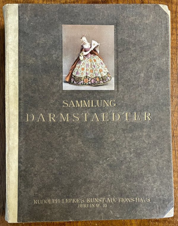 Sammlung Darmstaedter Rudolph Lepke's Kunst Auctions-Haus Berlin. Katalog 1933
