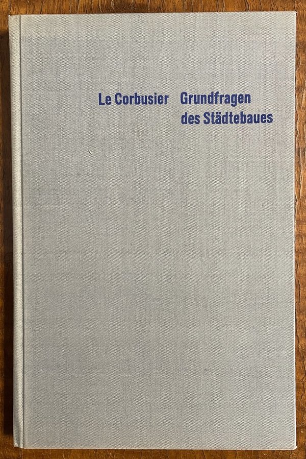 Le Corbusier Grundfragen des Städtebaues